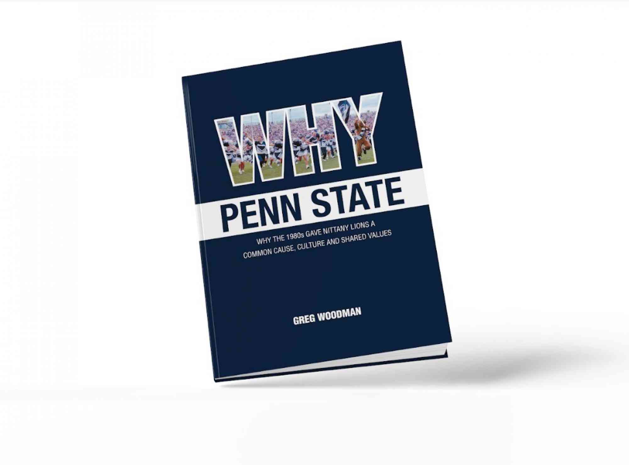 Greg Woodman Why Penn State